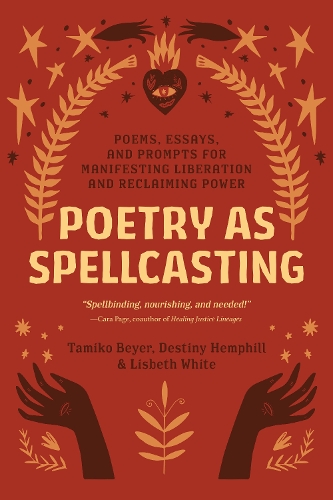 Паперова книга «Poetry as Spellcasting: Poems, Essays, and Prompts for Manifesting Liberation and Reclaiming Power», автор Дестіні Хемфілл - фото №1