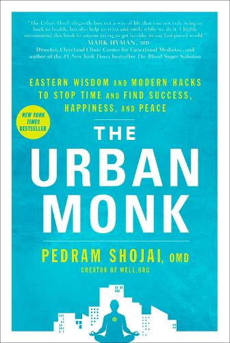 Бумажная книга «The Urban Monk: Eastern Wisdom and Modern Hacks to Stop Time and Find Success, Happiness, and Peace», автор Педрам Шоджай - фото №1
