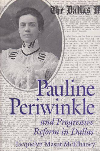 Бумажная книга «Pauline Periwinkle and Progressive Reform in Dallas», автор Жаклин Мазур МакЭлхейни - фото №1