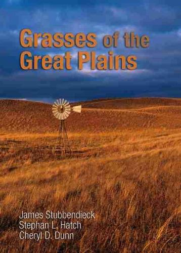 Бумажная книга «Grasses of the Great Plains», авторов Шерил Д. Данн, Джеймс Стаббендиек, Стефан Л. Хэтч - фото №1