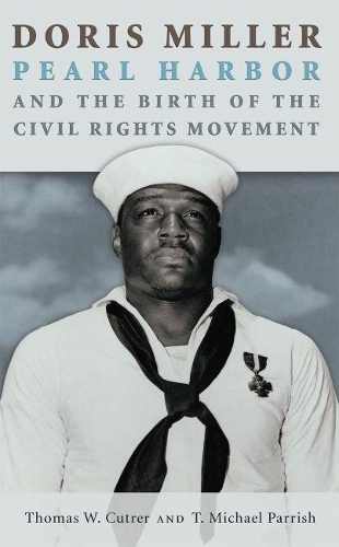 Паперова книга «Doris Miller, Pearl Harbor, and the Birth of the Civil Rights Movement», авторів Т. Майкл Перріш, Том Катрер - фото №1