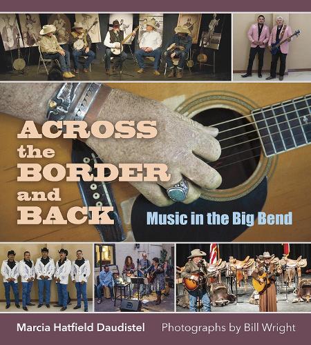 Бумажная книга «Across the Border and Back: Music in the Big Bend», автор Марсия Хэтфилд Даудистел - фото №1