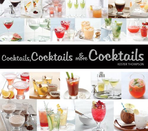 Бумажная книга «Cocktails, Cocktails & More Cocktails», автор Кестер Томпсон - фото №1