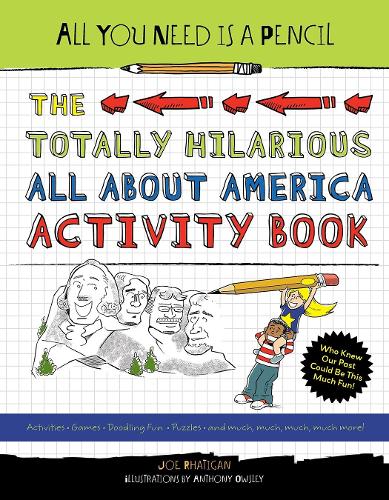 Бумажная книга «All You Need Is a Pencil: The Totally Hilarious All About America Activity Book», автор Джо Ратиган - фото №1
