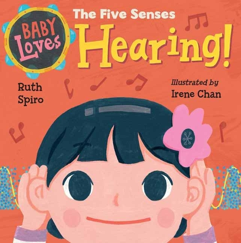 Бумажная книга «Baby Loves the Five Senses: Hearing!», авторов Ирен Чан, Рут Спиро - фото №1