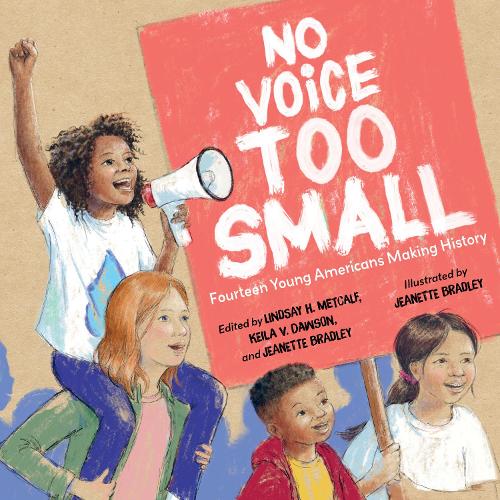 Бумажная книга «No Voice Too Small: Fourteen Young Americans Making History», автор Линдси Х. Меткалф - фото №1
