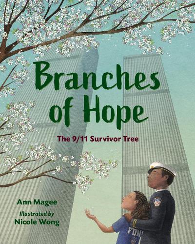 Бумажная книга «Branches of Hope: The 9/11 Survivor Tree», авторов Энн Мейджи, Николь Вонг - фото №1