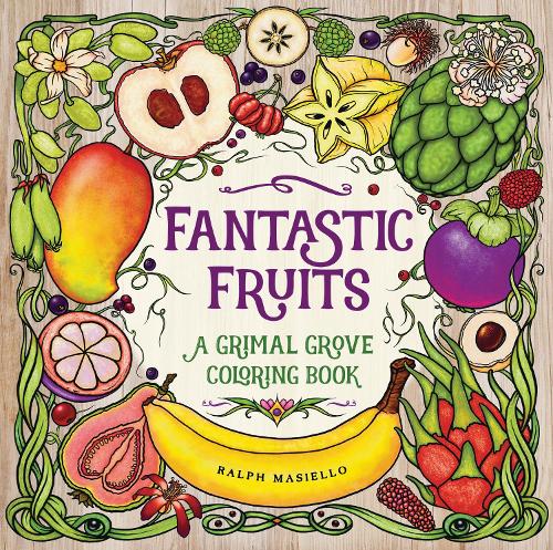 Бумажная книга «Fantastic Fruits: A Grimal Grove Coloring Book», автор Ральф Масьелло - фото №1