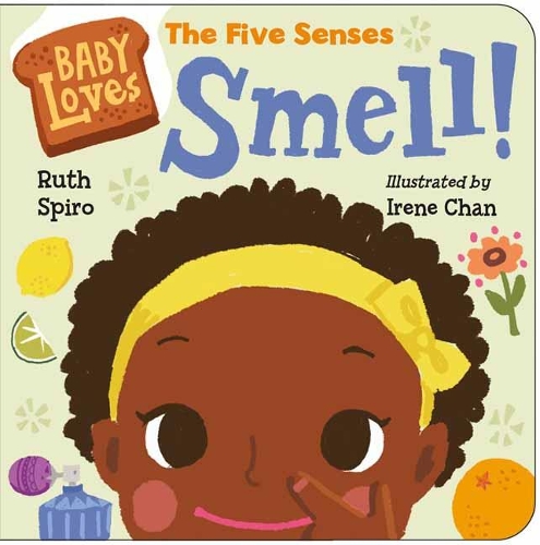 Бумажная книга «Baby Loves the Five Senses: Smell!», авторов Ирен Чан, Рут Спиро - фото №1