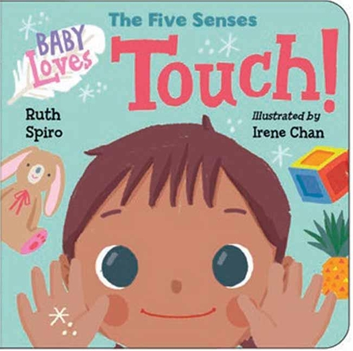 Бумажная книга «Baby Loves the Five Senses: Touch!», авторов Ирен Чан, Рут Спиро - фото №1