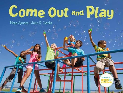 Бумажная книга «Come Out and Play», авторов Джон Д. Иванко, Майя Аджмера - фото №1