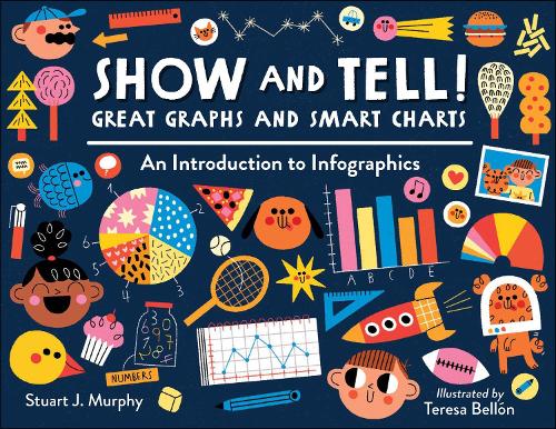 [object Object] «Show and Tell! Great Graphs and Smart Charts: An Introduction to Infographics », автор Стюарт Дж. Мерфи - фото №1