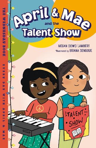 Бумажная книга «April & Mae and the Talent Show: The Wednesday Book», автор Бриана Денгуэ - фото №1