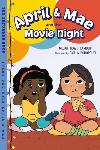Бумажная книга «April & Mae and the Movie Night: The Saturday Book», авторов Гизела Бохоркес, Меган Дауд Ламберт - фото №1