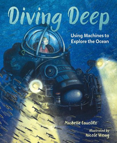 Бумажная книга «Diving Deep: Using Machines to Explore the Ocean», автор Николь Вонг - фото №1