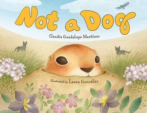 Паперова книга «Not a Dog», авторів Клаудія Гваделупа Мартінес, Лора Гонсалес - фото №1