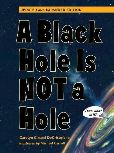 Бумажная книга «A Black Hole is Not a Hole», автор Каролин Чинами ДеКристофано - фото №1