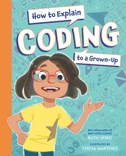 [object Object] «How to Explain Coding to a Grown-Up», автор Рут Спіро - фото №1