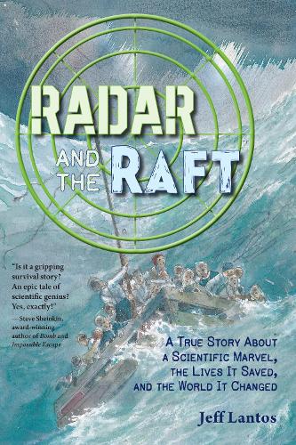 Бумажная книга «Radar and the Raft: A True Story About a Scientific Marvel, the Lives it Saved, and the World it Changed», авторов Алан Маркс, Джефф Лантос - фото №1