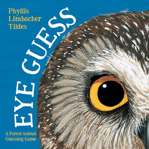 Бумажная книга «Eye Guess: A Forest Animal Guessing Game», автор Филлис Лимбахер Тильдес - фото №1