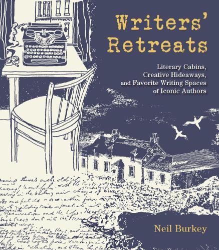 Бумажная книга «Writers' Retreats: Literary Cabins, Creative Hideaways, and Favorite Writing Spaces of Iconic Authors», автор Нил Берки - фото №1