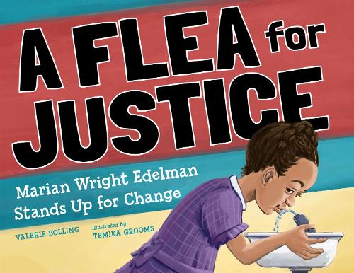 Бумажная книга «A Flea For Justice: Marian Wright Edelman Stands Up for Change», автор Валери Боллинг - фото №1