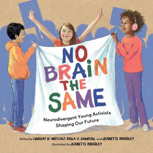 Бумажная книга «No Brain the Same: Neurodivergent Young Activists Shaping Our Future», авторов Кейла В. Доусон, Линдси Х. Меткалф - фото №1