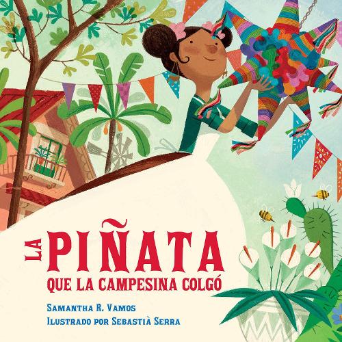 Бумажная книга «La piñata que la campesina colgó», авторов Саманта Р. Вамос, Себастия Серра - фото №1