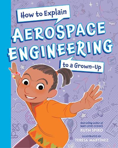 Бумажная книга «How To Explain Aerospace Engineering to a Grown-Up», автор Рут Спиро - фото №1