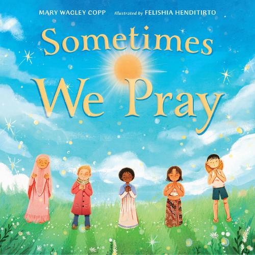 Паперова книга «Sometimes We Pray», автор Мері Уеглі Копп - фото №1