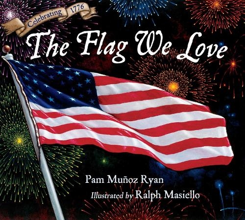 Бумажная книга «The Flag We Love», авторов Пэм Муньос Райан, Ральф Масьелло - фото №1