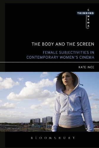 Бумажная книга «The Body and the Screen: Female Subjectivities in Contemporary Women’s Cinema», автор Кейт Инс - фото №1