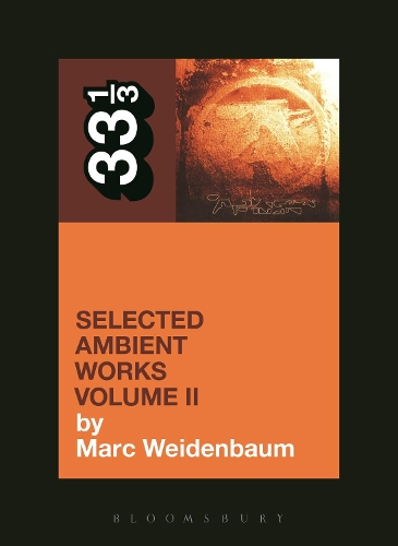 [object Object] «Aphex Twin's Selected Ambient Works Volume II», автор Марк Вейденбаум - фото №1