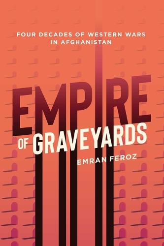 Бумажная книга «Graveyard Empire: Four Decades of Western Wars in Afghanistan» - фото №1