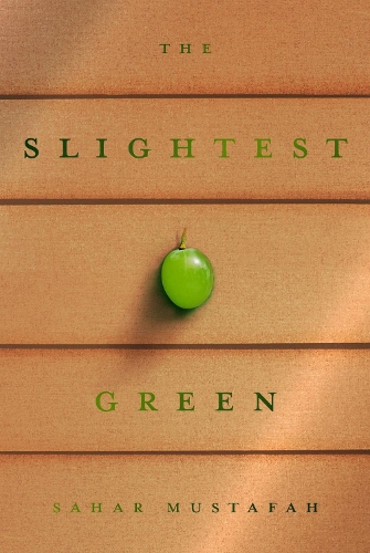 Бумажная книга «The Slightest Green: A Novel», автор Сахар Мустафа - фото №1