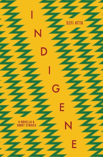 Бумажная книга «Indigene: A novella and short stories», автор Сефи Атта - фото №1