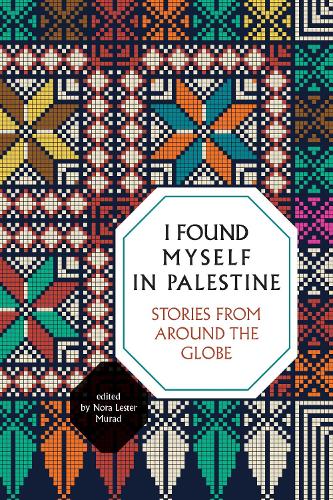 Бумажная книга «I Found Myself In Palestine: Stories of Love and Renewal from around the Globe (2nd Edition)» - фото №1