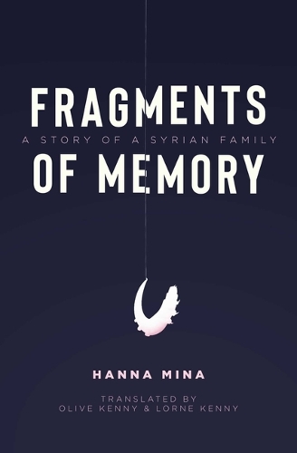 Бумажная книга «Fragments Of Memory: A Story of a Syrian Family», автор Ханна Мина - фото №1