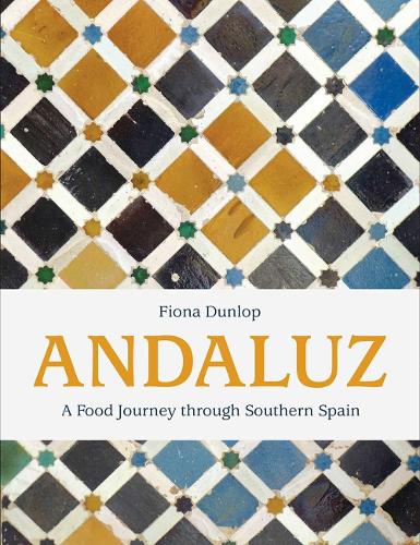 Бумажная книга «Andaluz: A Food Journey Through Southern Spain», автор Фиона Данлоп - фото №1