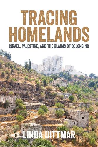 Бумажная книга «Tracing Homelands: Israel, Palestine, and the Claims of Belonging», автор Линда Диттмар - фото №1