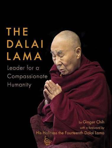 Бумажная книга «The Dalai Lama: Leader for a Compassionate Humanity», автор Джинджер Чич - фото №1