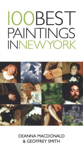 Бумажная книга «100 Best Paintings In New York», авторов Дианна Макдональд, Джеффри Смит - фото №1