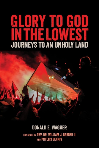 Бумажная книга «Glory To God In The Lowest: Journeys To An Unholy Land», авторов Дональд Э. Вагнер, Уильям Барбер - фото №1