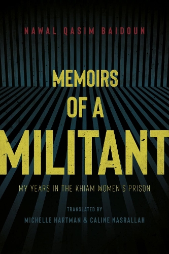 Бумажная книга «Memoirs Of A Militant: My Years In The Khiam Women's Prison», авторов Калин Насралла, Навал Байдун - фото №1