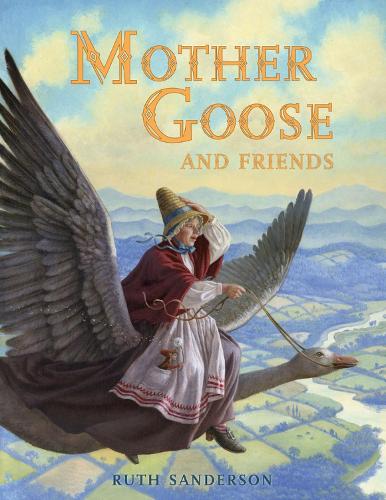 Бумажная книга «Mother Goose And Friends», автор Рут Сандерсон - фото №1