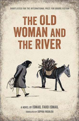Бумажная книга «The Old Woman And The River», автор Исмаил Фахд Исмаил - фото №1