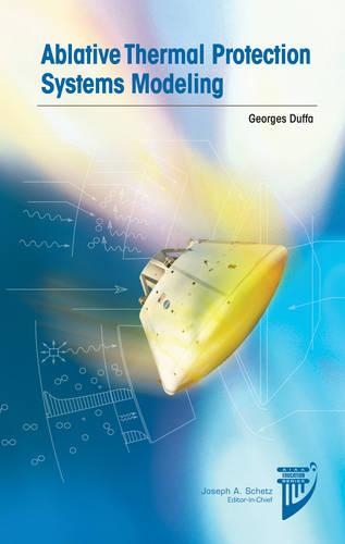 Бумажная книга «Ablative Thermal Protection Systems Modeling», автор Жорж Дюффа - фото №1