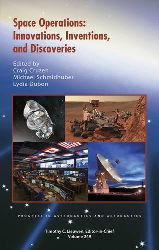 Паперова книга «Space Operations: Innovations, Inventions, and Discoveries», авторів Крейг А. Крузен, Лідія Дюбон, Міхаель Шмідхубер - фото №1