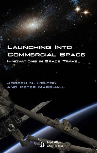 Паперова книга «Launching into Commercial Space: Innovations in Space Travel», автор Джозеф Н. Пелтон - фото №1