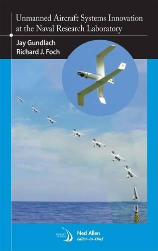 Паперова книга «Unmanned Aircraft Systems Innovation at the Naval Research Laboratory», авторів Джей Гундлах, Річард Дж. - фото №1